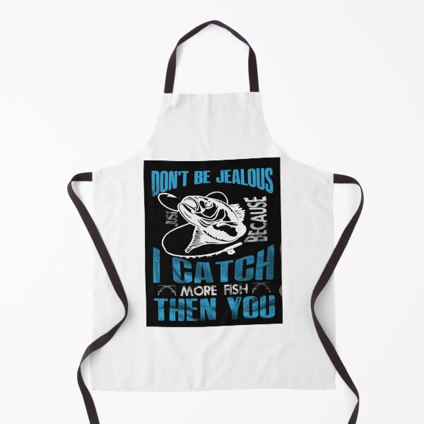 Item preview, Don't Be Jealous I Caught More Fish Then You designed and sold by Rowena Jones.