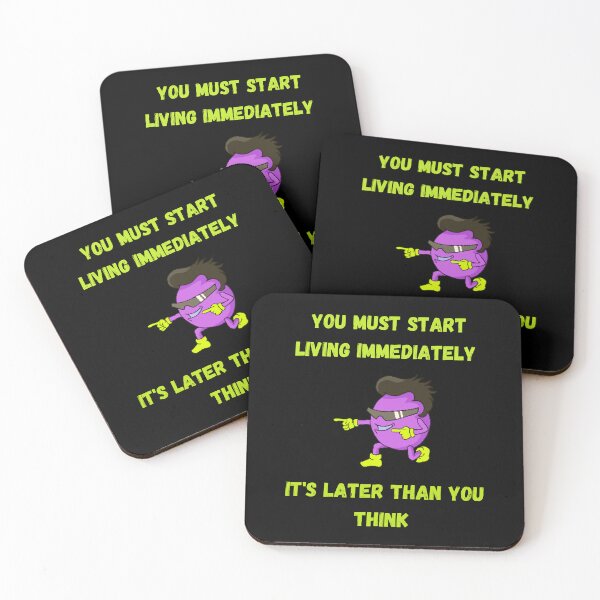 Item preview, You must start living immediately It's later than you think. designed and sold by ConradoBullhead.