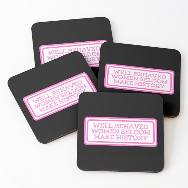 Item preview, Well Behaved Women Seldom Make History designed and sold by JourneyCreative.