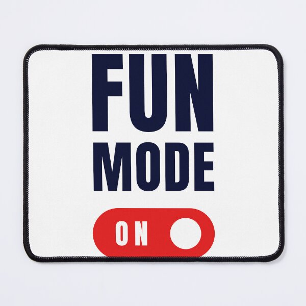 Item preview, Fun Mode designed and sold by Viralgemshop.