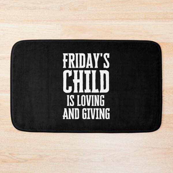 Item preview, Friday's Child is Loving and Giving designed and sold by FunnyFactDesign.