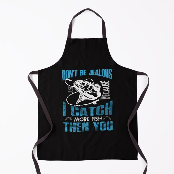 Item preview, Don't Be Jealous I Caught More Fish Then You BLK designed and sold by Rowena Jones.