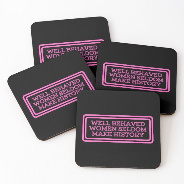 Item preview, Well Behaved Women Seldom Make History designed and sold by JourneyCreative.