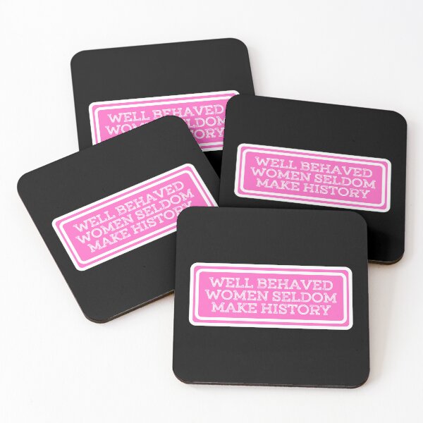 Item preview, Well Behaved Women Seldom Make History designed and sold by JourneyCreative.