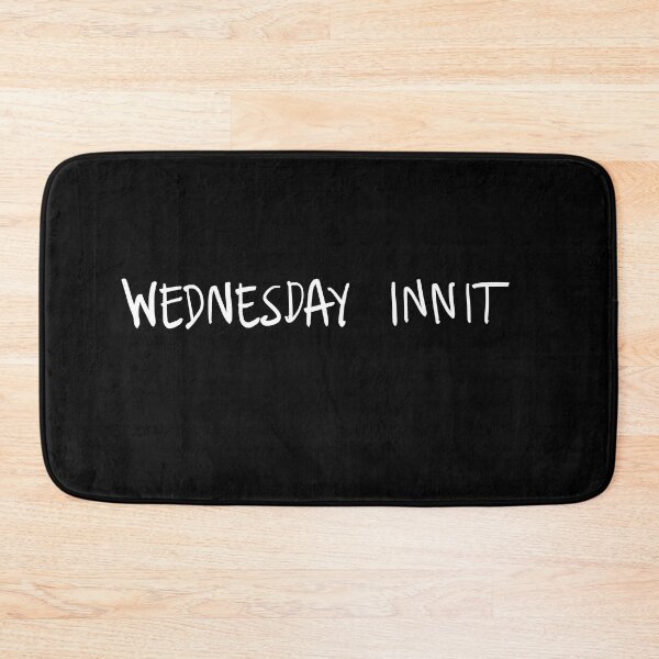 Item preview, Wednesday innit designed and sold by Marker7.