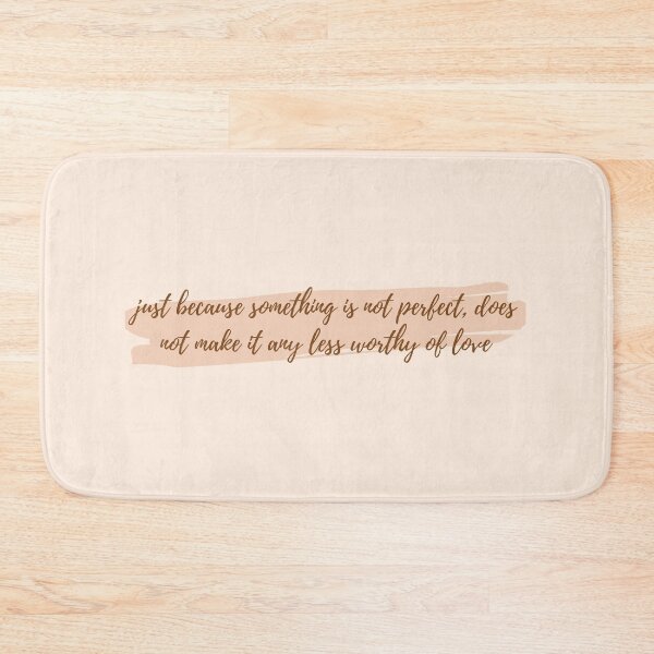 Item preview, just because something is not perfect, does not make it any less worthy of love designed and sold by Peaceful Life Co.
