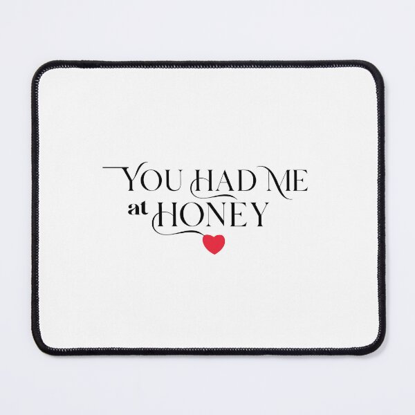 Item preview, You Had Me at Honey designed and sold by Studio253.