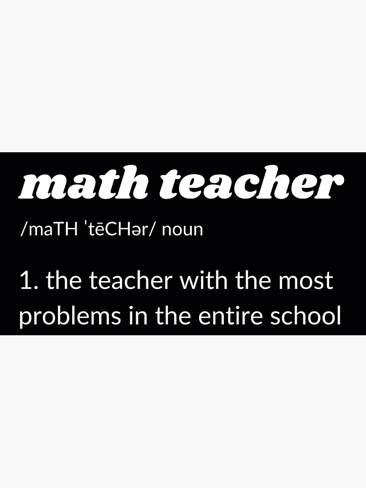 Thumbnail 3 of 3, Poster, Funny Math Teacher Joke designed and sold by MathVerge.