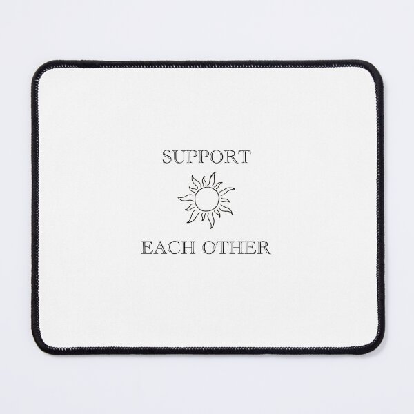 Item preview, SUPPORT EACH OTHER designed and sold by Yourleaders.