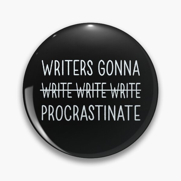 Item preview, Writers Gonna Write Procrastinate (light) designed and sold by DesignsByAND.