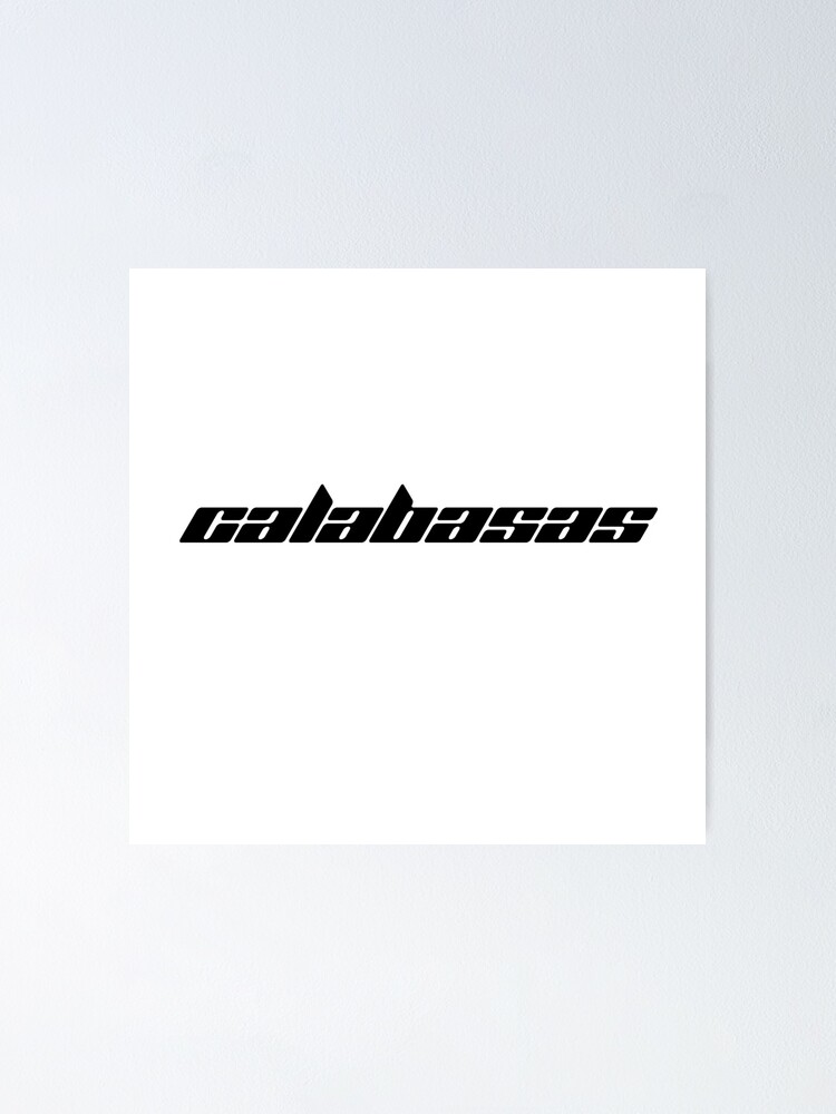 "CALABASAS LOGO" Poster by killaani Redbubble
