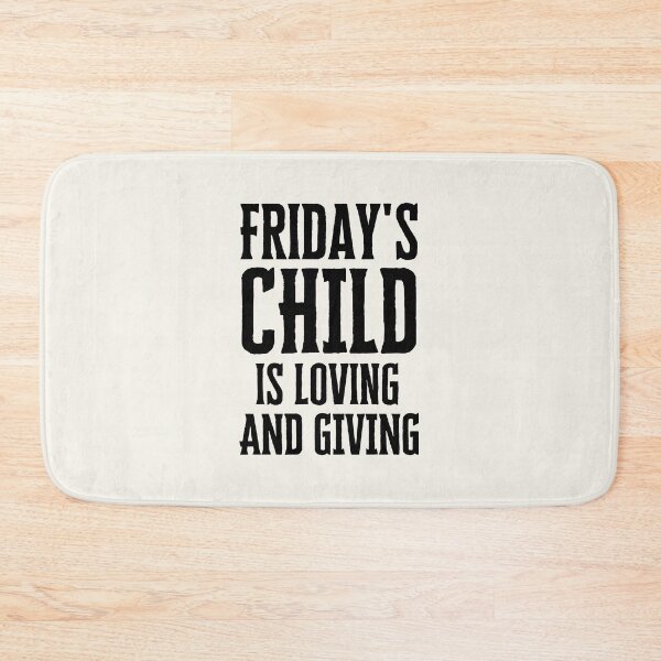 Item preview,  Friday's Child is Loving and Giving designed and sold by FunnyFactDesign.
