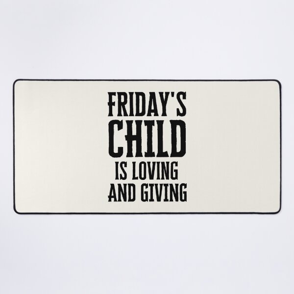 Item preview,  Friday's Child is Loving and Giving designed and sold by FunnyFactDesign.