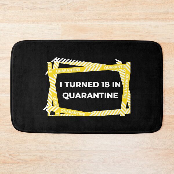 Item preview, I Turned 18 in Quarantine designed and sold by Dewlangrial.