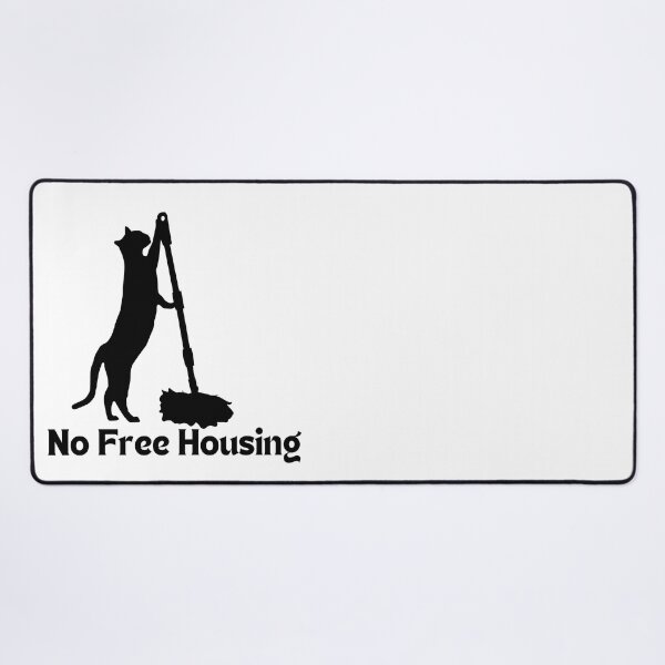 Item preview, No Free Housing Cat Doing Chores designed and sold by Pink Ribbon.