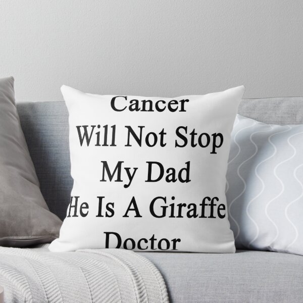 Item preview, Cancer Will Not Stop My Dad He Is A Giraffe Doctor  designed and sold by supernova23.
