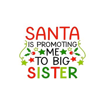 santa promoted me to big sister