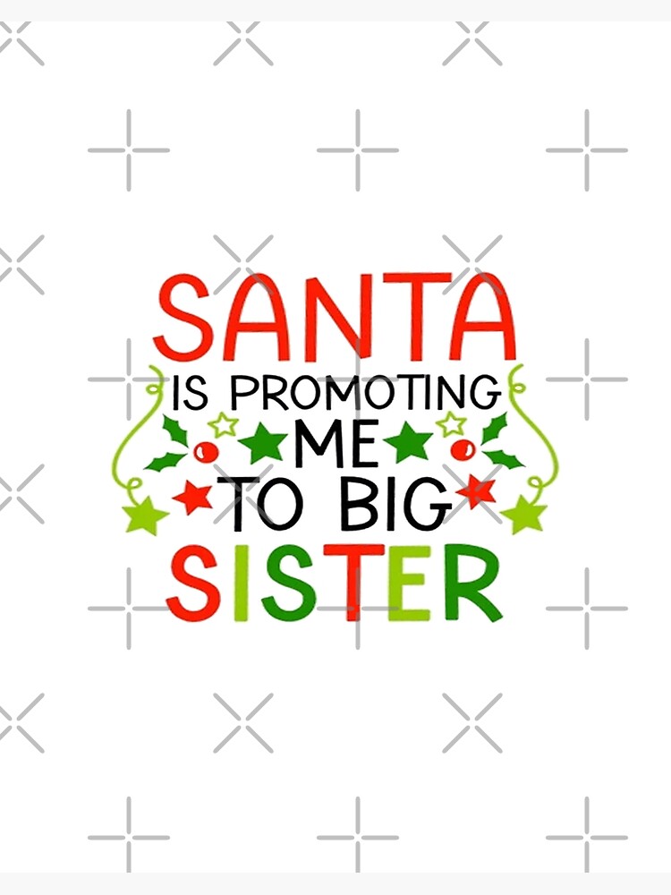 santa promoted me to big sister