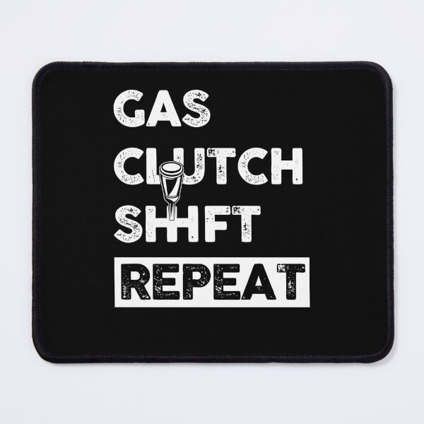 Item preview, Gas Clutch Shift Repeat, Car Guy, Car Lover, Save the Manuals, Racecar designed and sold by 365CarMods Official.