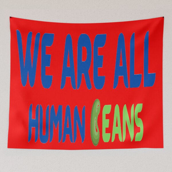 Item preview,  WE ARE ALL HUMAN BEANS - WE ARE ALL HUMAN - TEXT designed and sold by ArtzandDesignz.