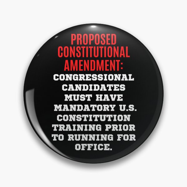 Item preview, Proposed Constitutional Amendment - Congressional Candidates Must Learn Constitution designed and sold by Cowboy Folly.