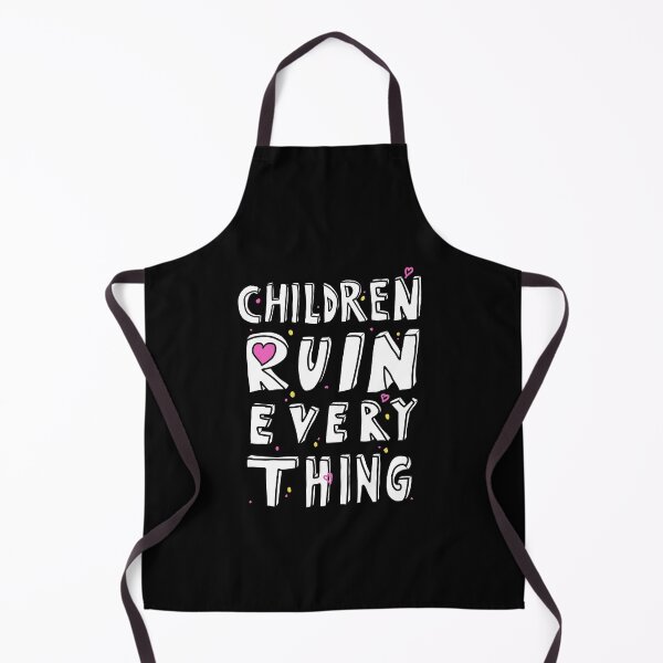 Item preview, Children Ruin Everything designed and sold by sillyquestions.
