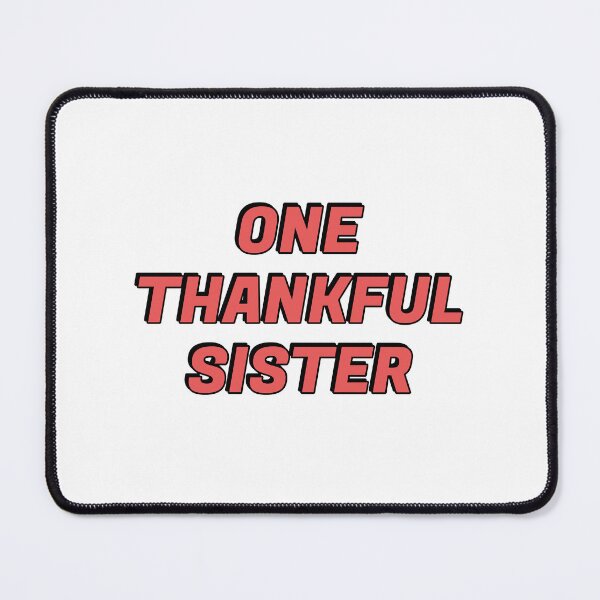 Item preview, One Thankful Sister designed and sold by Inspirationmotivation.