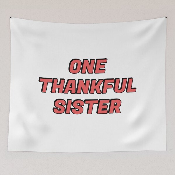 Item preview, One Thankful Sister designed and sold by Inspirationmotivation.