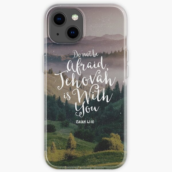 Do Not Be Afraid, Jehovah Is With You iPhone Soft Case