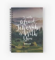 Do Not Be Afraid, Jehovah Is With You Spiral Notebook
