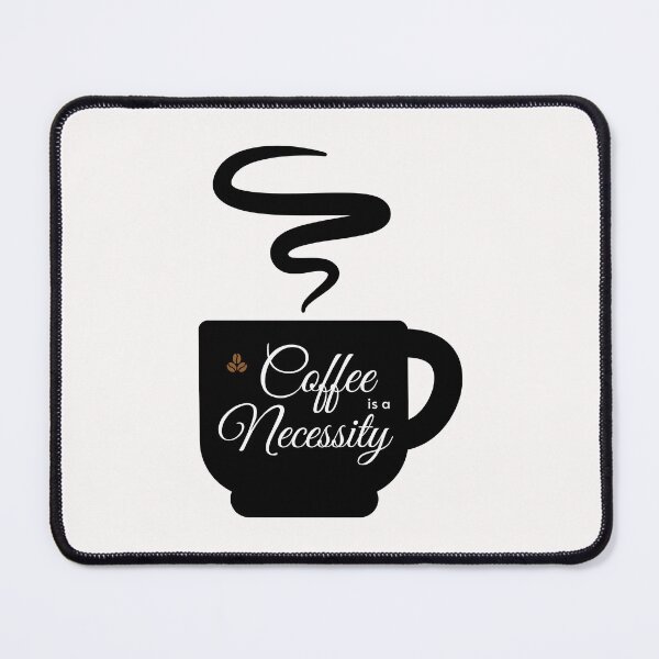 Item preview, Coffee is a Necessity designed and sold by foxforce.