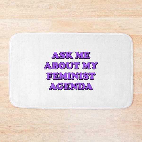 Item preview,  ASK ME ABOUT MY FEMINIST AGENDA  designed and sold by Inspirationmotivation.