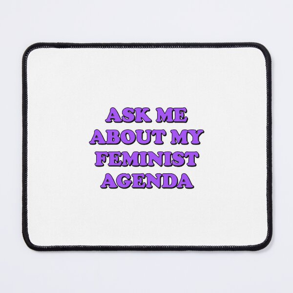 Item preview, ASK ME ABOUT MY FEMINIST AGENDA designed and sold by Inspirationmotivation.