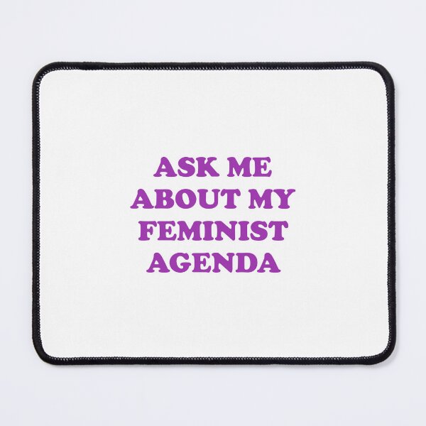 Item preview, ASK ME ABOUT MY FEMINIST AGENDA designed and sold by Inspirationmotivation.