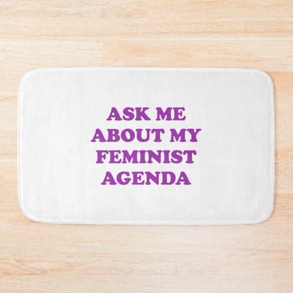 Item preview,  ASK ME ABOUT MY FEMINIST AGENDA  designed and sold by Inspirationmotivation.