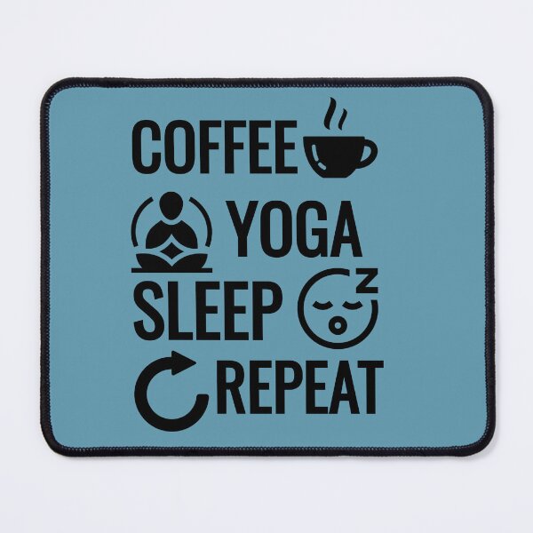 Item preview, Coffee -Yoga-Sleep-Repeat designed and sold by foxforce.