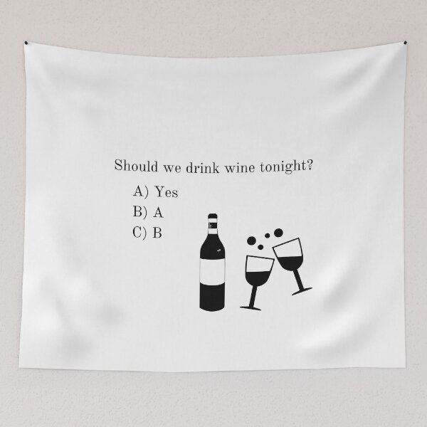 Item preview, Should We Drink Wine Tonight?  designed and sold by LadyKandis.