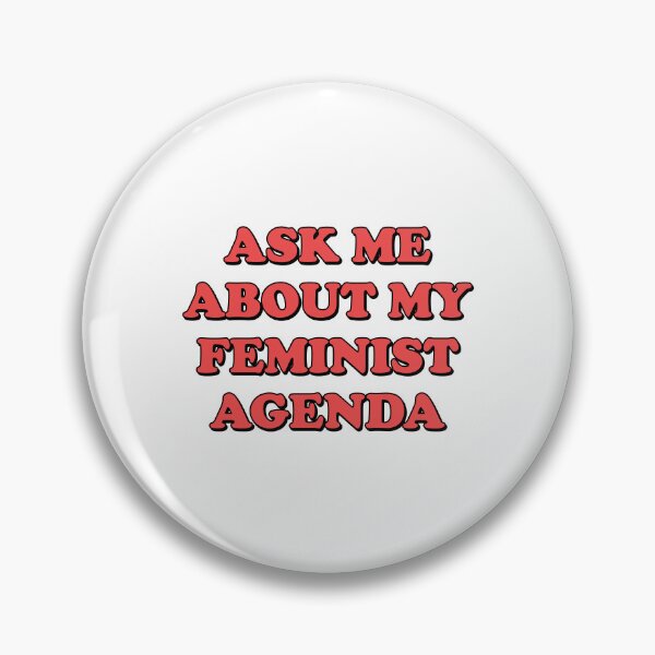 Item preview,  ASK ME ABOUT MY FEMINIST AGENDA  designed and sold by Inspirationmotivation.