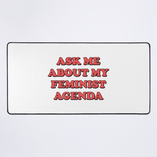 Item preview, ASK ME ABOUT MY FEMINIST AGENDA designed and sold by Inspirationmotivation.