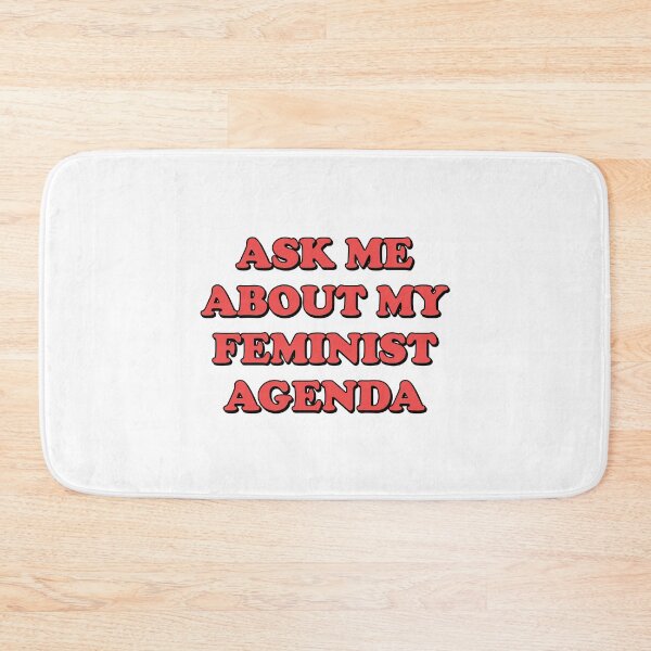 Item preview,  ASK ME ABOUT MY FEMINIST AGENDA  designed and sold by Inspirationmotivation.