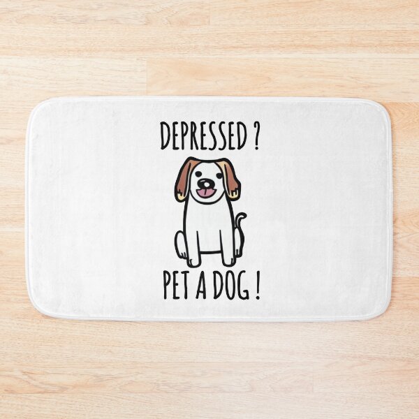 Item preview, Depressed ? Pet a Dog ! Funny Dog Quote designed and sold by EnzoVectorism.