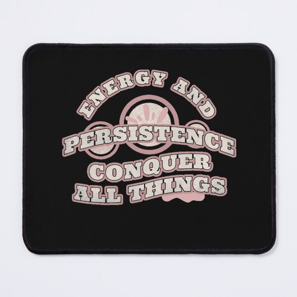 Item preview, Copy of Energy and persistence conquer all things designed and sold by manardesign.