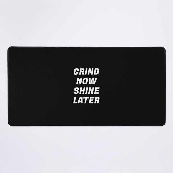Item preview, Grind now Shine later - best motivational phrases designed and sold by Inspirationmotivation.