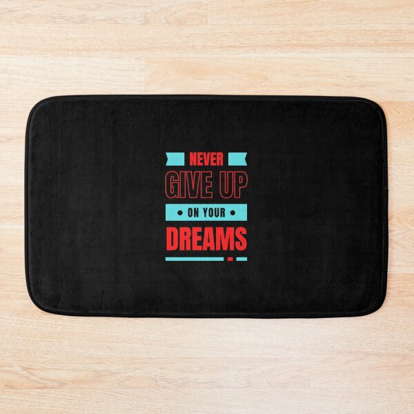 Item preview, motivation to never give up on your dreams designed and sold by DFL-store.