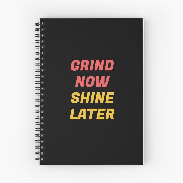 Item preview, Grind now Shine later - best motivational phrases Hustle quotes designed and sold by Inspirationmotivation.