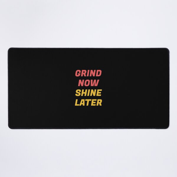 Item preview, Grind now Shine later - best motivational phrases Hustle quotes designed and sold by Inspirationmotivation.