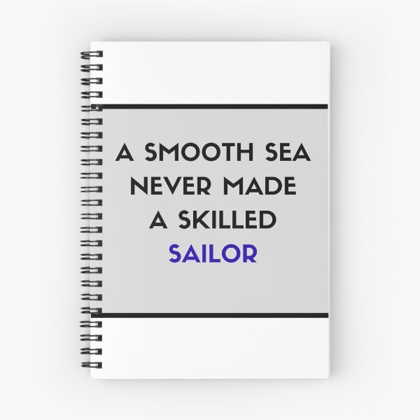 Item preview, A smooth sea never made a skilled sailor designed and sold by Inspirationmotivation.