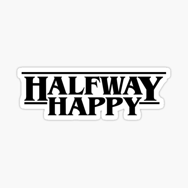 Item preview, Halfway Happy designed and sold by Cara Shapkauski.