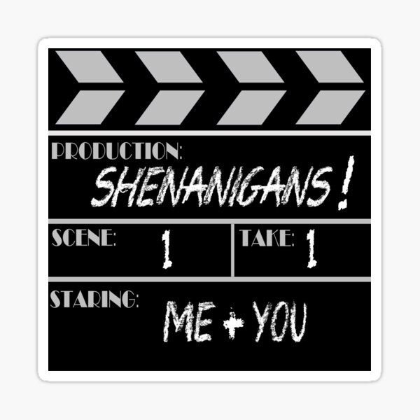Item preview, Movie Slate Shenanigans designed and sold by Rorulent.