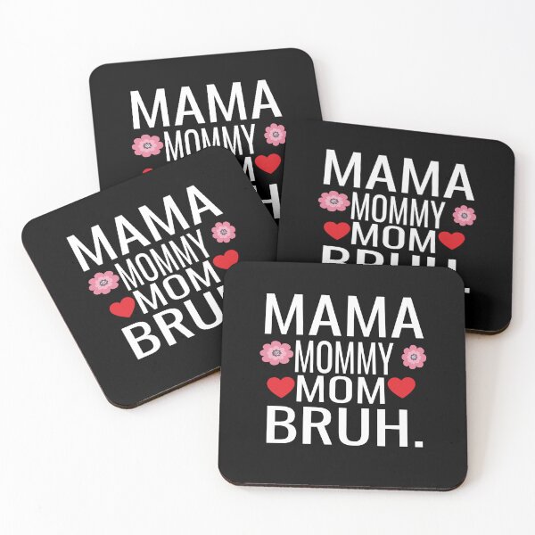 Item preview, Mama Mommy Mom Bruh designed and sold by KAkarimassouqi.